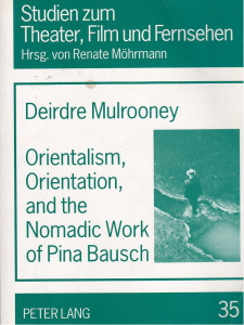 Orientalism, Orientation, and the Nomadic Work of Pina Bausch, 2002